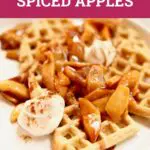 waffles and spiced apples and yogurt on a white plate