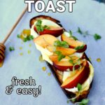 a piece of toast with goat cheese and nectarine and fresh basil on a gray table with text overlay