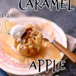 a mini caramel apple pie on a plate with a fok and some ice cream, with text overlay saying the recipe name