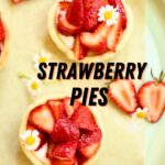 a few small strawberry pies on a serving plate with black text overlay