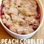 a peach cobbler photo with text overlay saying the recipe name.