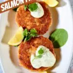 a close up photo of salmon patties with text overlay on a white platter.