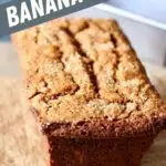 a banana bread side view with text overlay saying the recipe name.