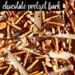 a background of chocolate bark with pretzels and a text overlay with the recipe name.